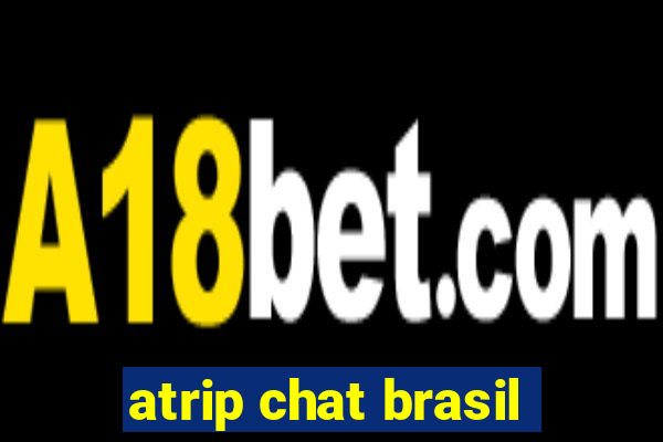 atrip chat brasil